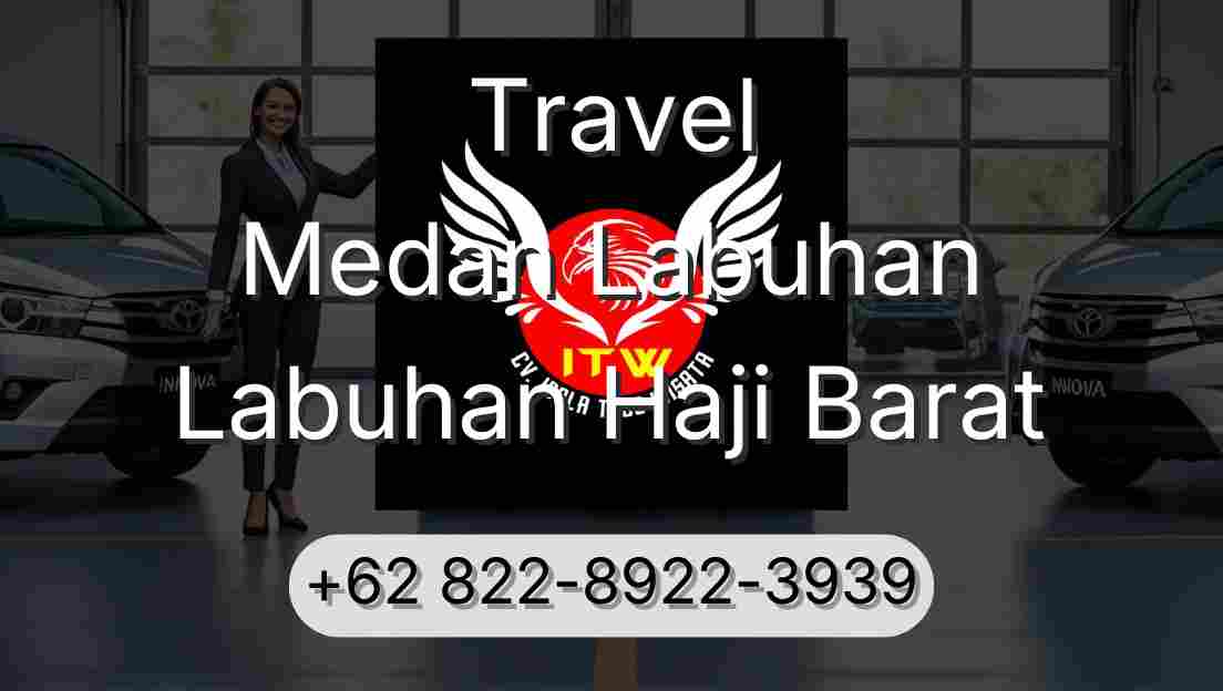 Travel Medan Labuhan Labuhan Haji Barat