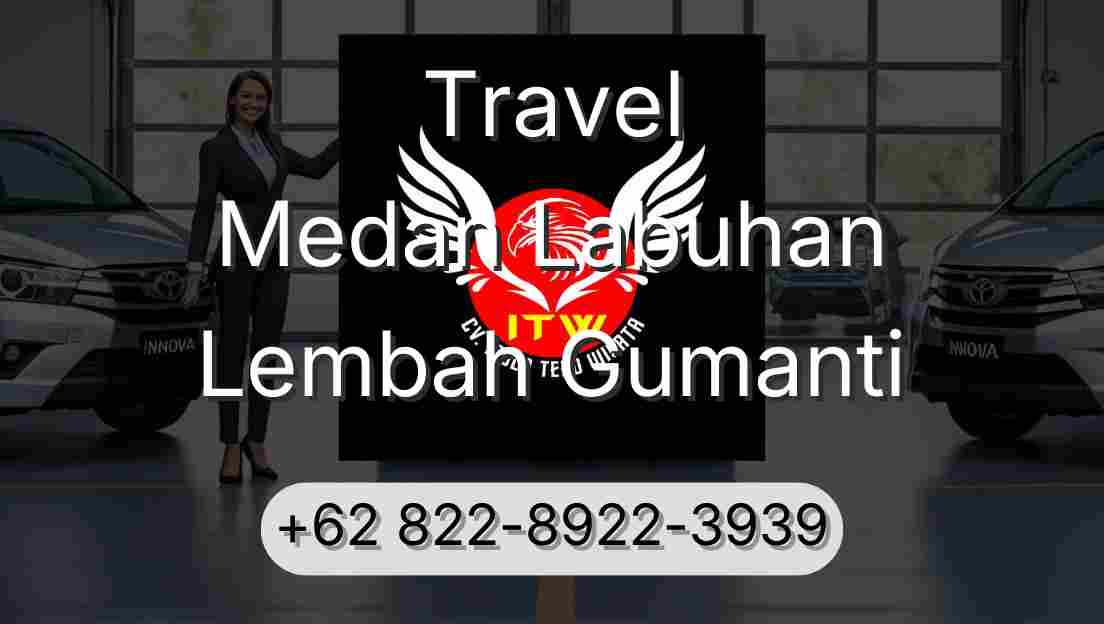 Travel Medan Labuhan Lembah Gumanti