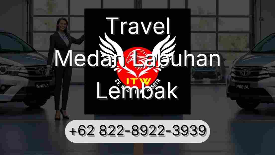 Travel Medan Labuhan Lembak