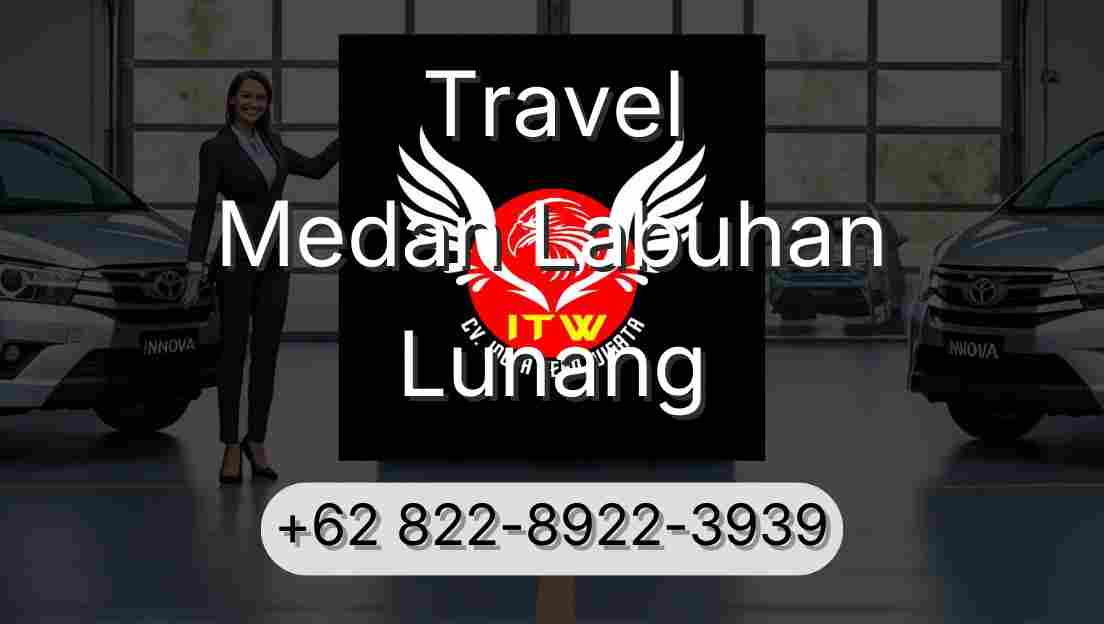Travel Medan Labuhan Lunang