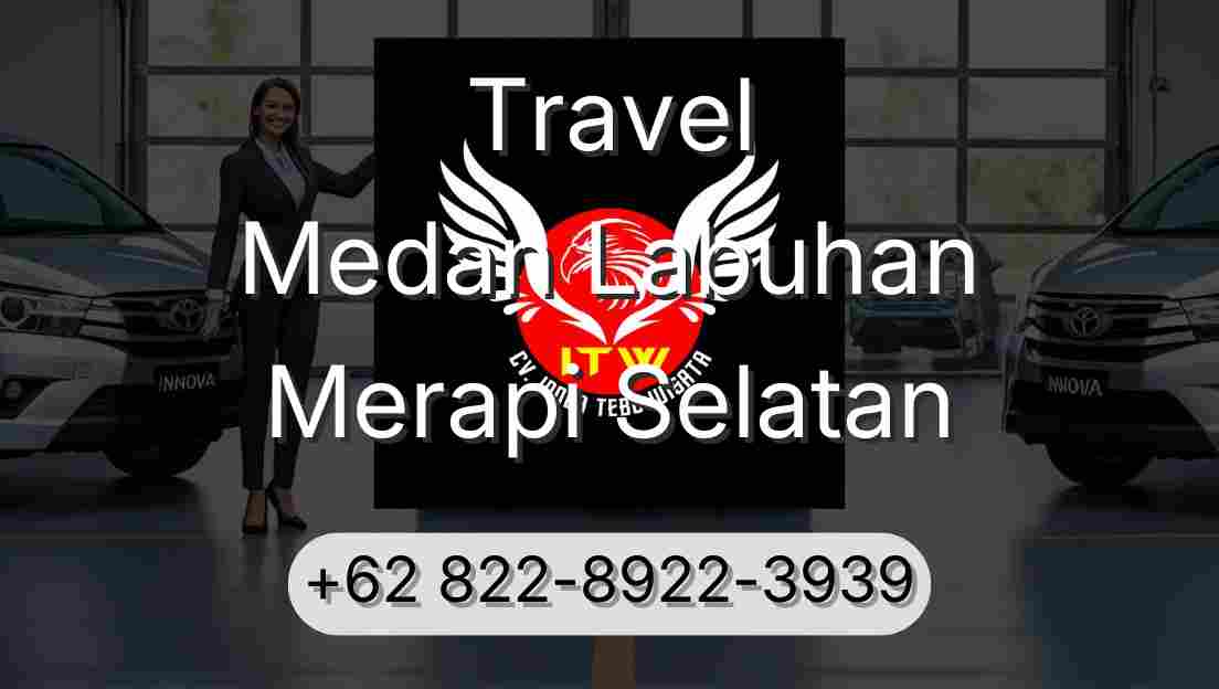 Travel Medan Labuhan Merapi Selatan