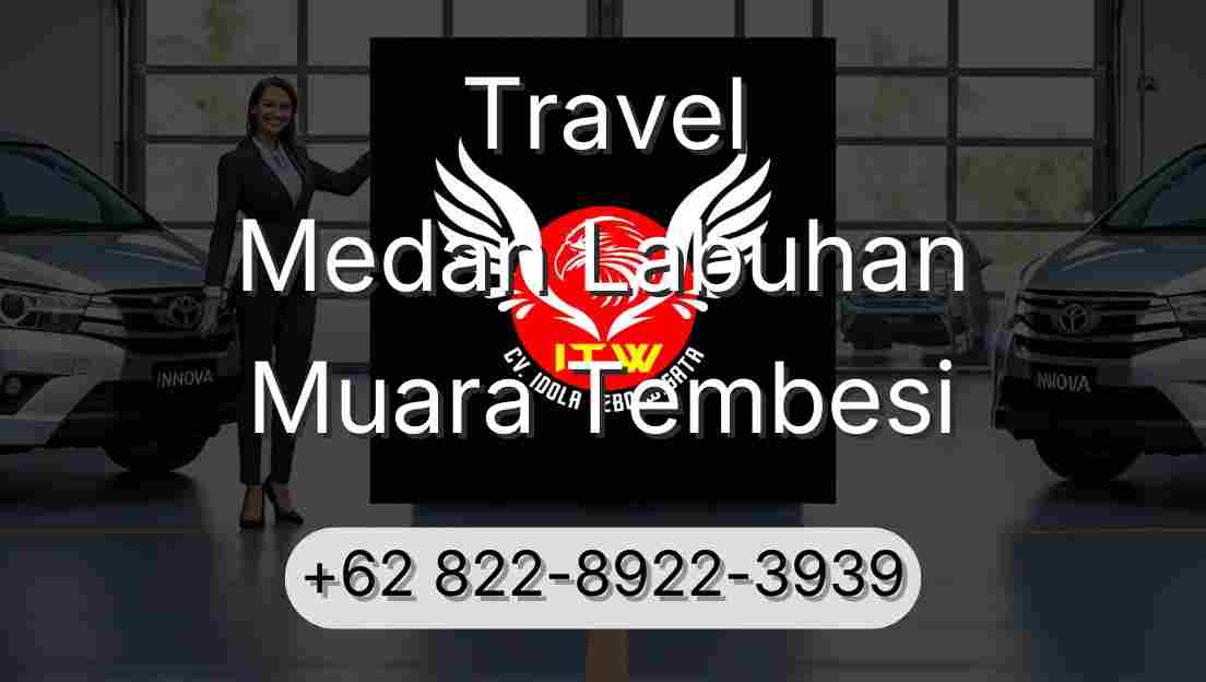 Travel Medan Labuhan Muara Tembesi
