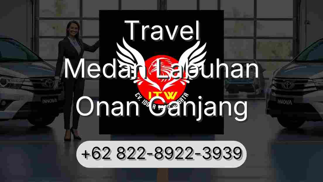 Travel Medan Labuhan Onan Ganjang
