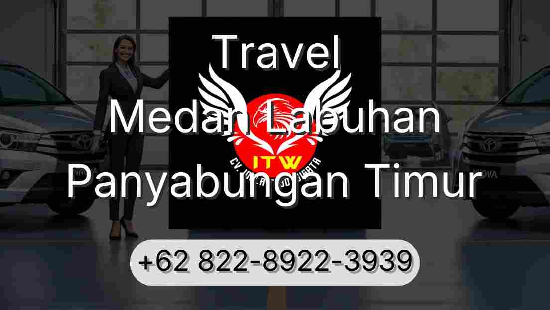Travel Medan Labuhan Panyabungan Timur