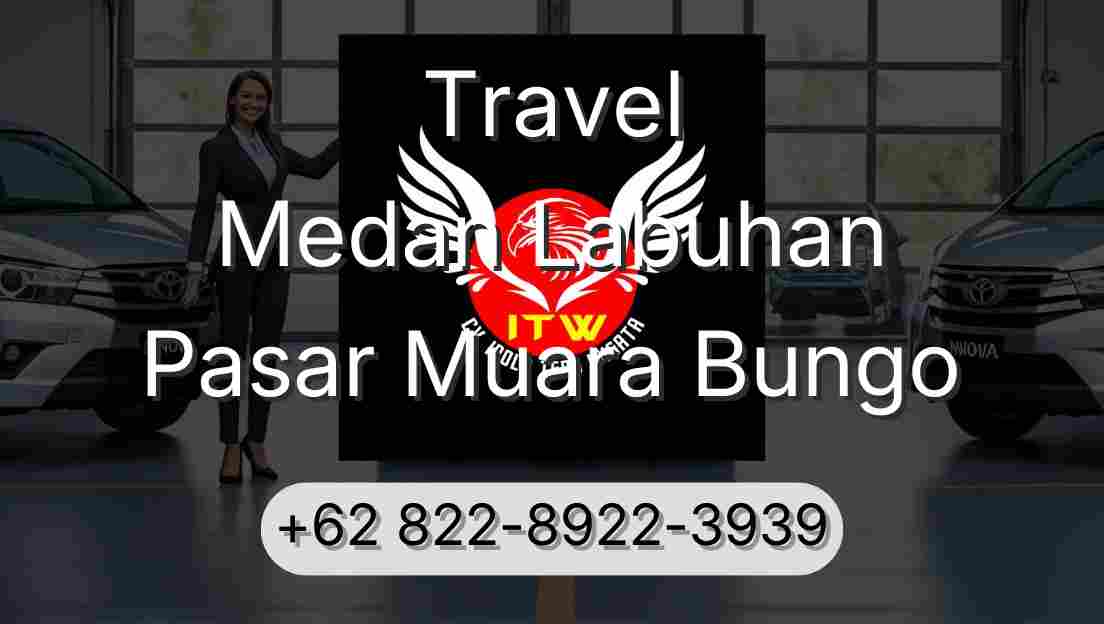 Travel Medan Labuhan Pasar Muara Bungo