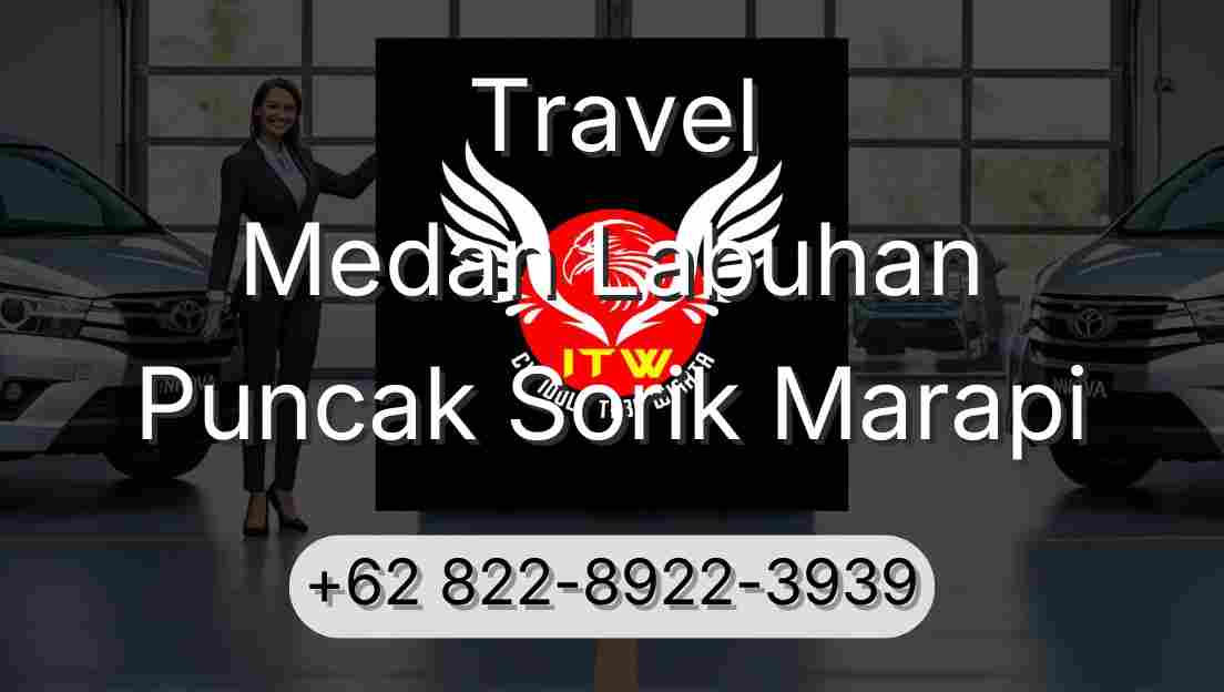 Travel Medan Labuhan Puncak Sorik Marapi