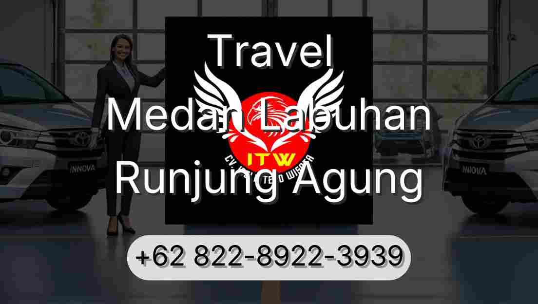 Travel Medan Labuhan Runjung Agung