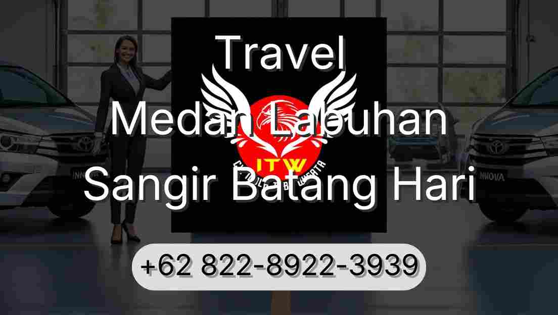 Travel Medan Labuhan Sangir Batang Hari