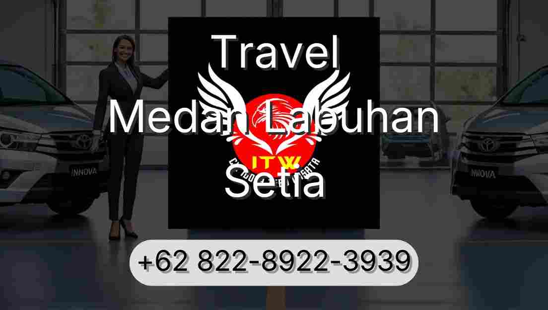 Travel Medan Labuhan Setia