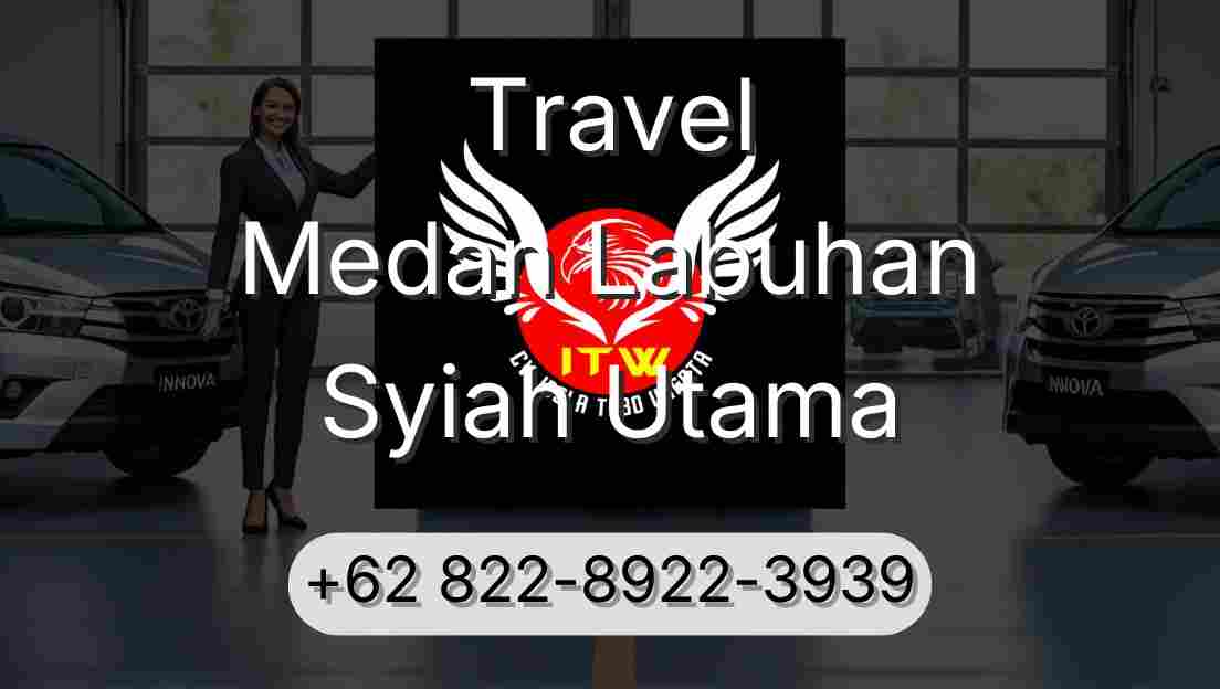 Travel Medan Labuhan Syiah Utama
