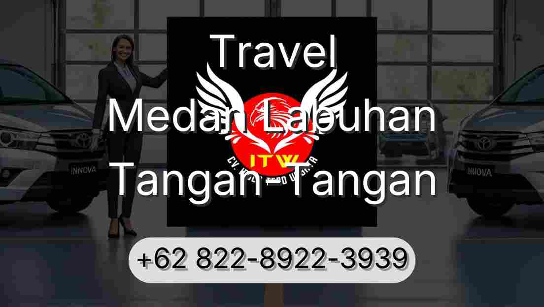 Travel Medan Labuhan Tangan-Tangan