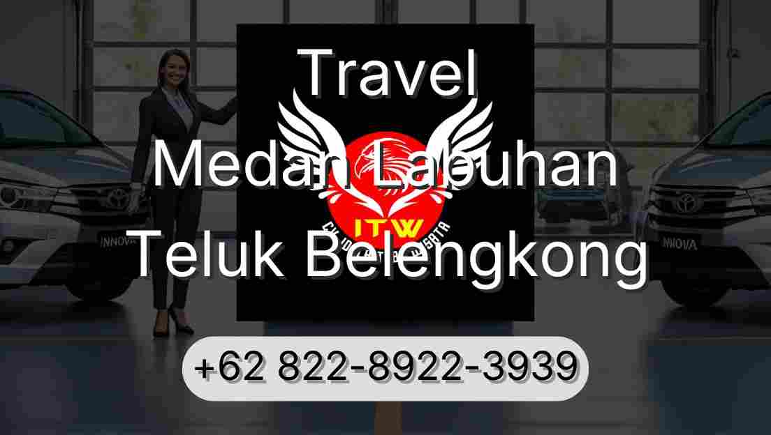 Travel Medan Labuhan Teluk Belengkong
