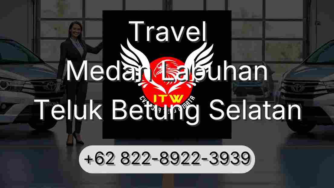 Travel Medan Labuhan Teluk Betung Selatan