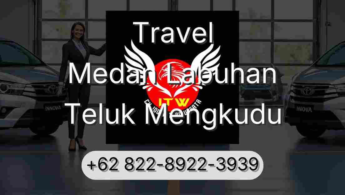 Travel Medan Labuhan Teluk Mengkudu