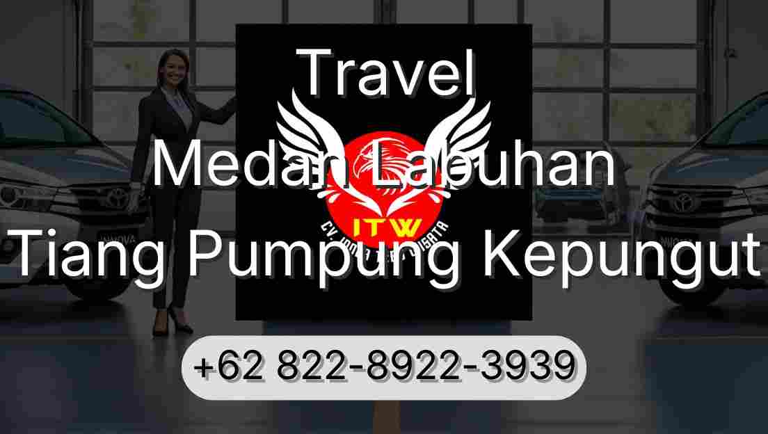 Travel Medan Labuhan Tiang Pumpung Kepungut