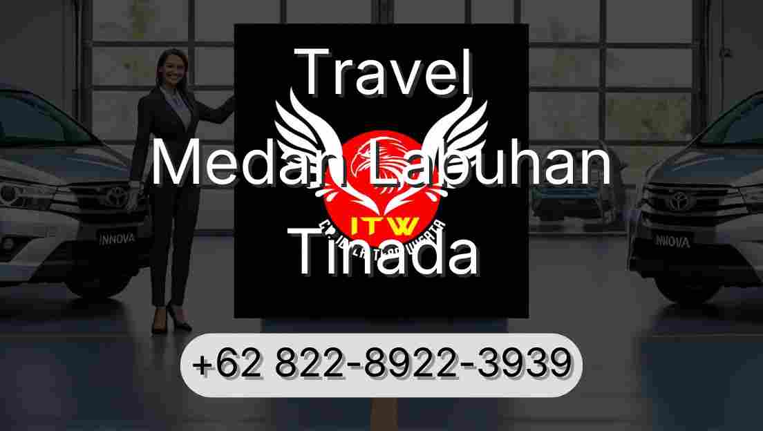 Travel Medan Labuhan Tinada