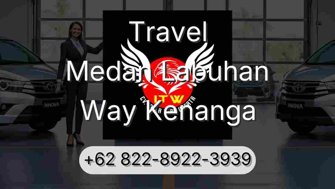 Travel Medan Labuhan Way Kenanga