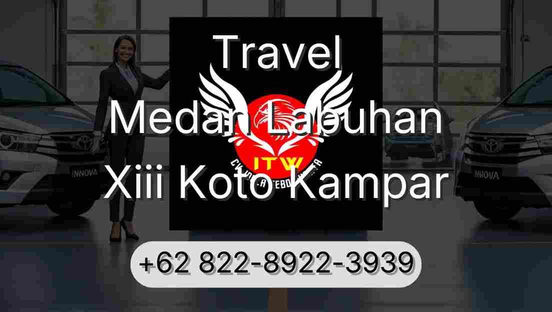 Travel Medan Labuhan Xiii Koto Kampar