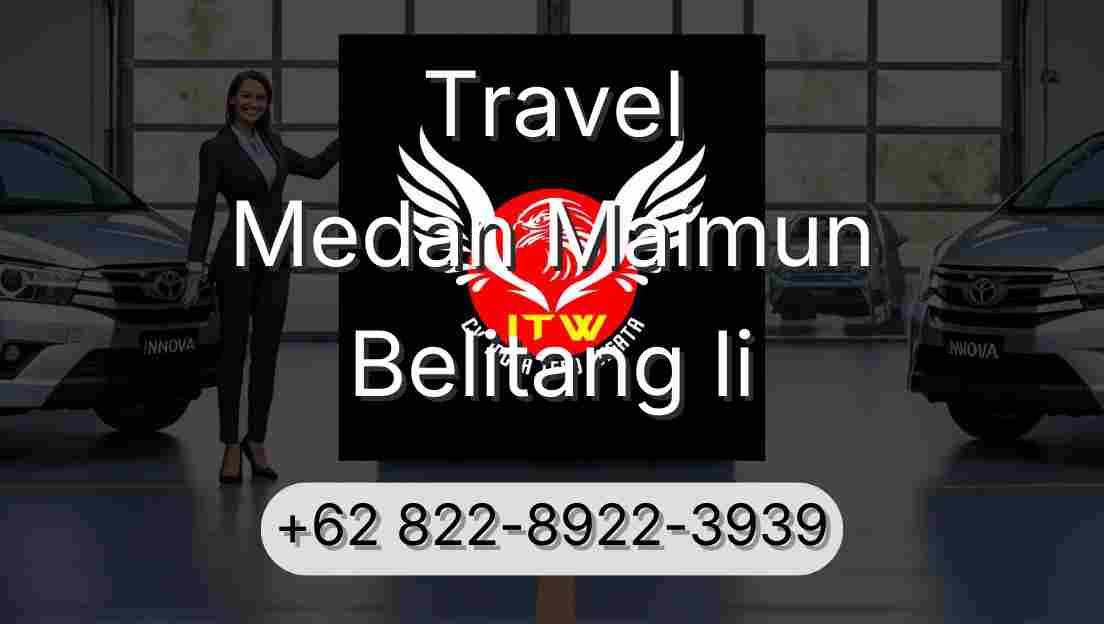 Travel Medan Maimun Belitang Ii