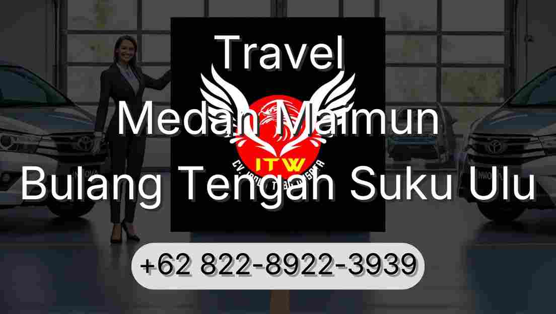 Travel Medan Maimun Bulang Tengah Suku Ulu