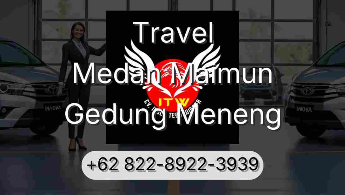 Travel Medan Maimun Gedung Meneng