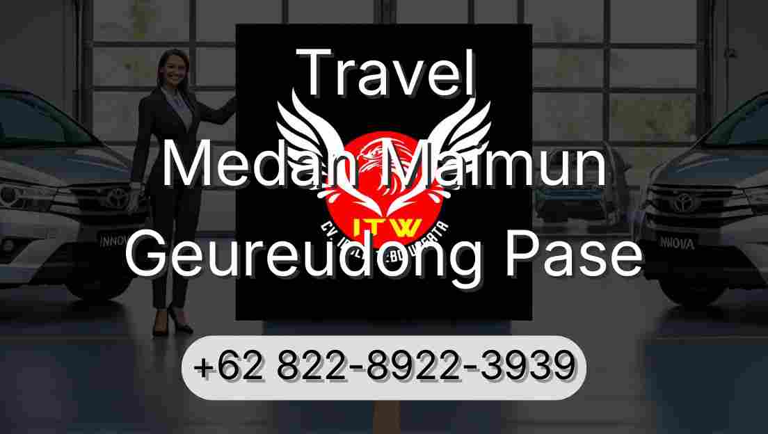 Travel Medan Maimun Geureudong Pase