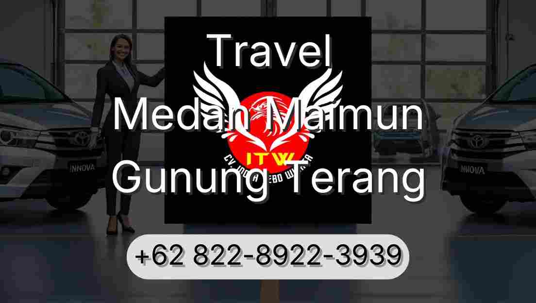Travel Medan Maimun Gunung Terang