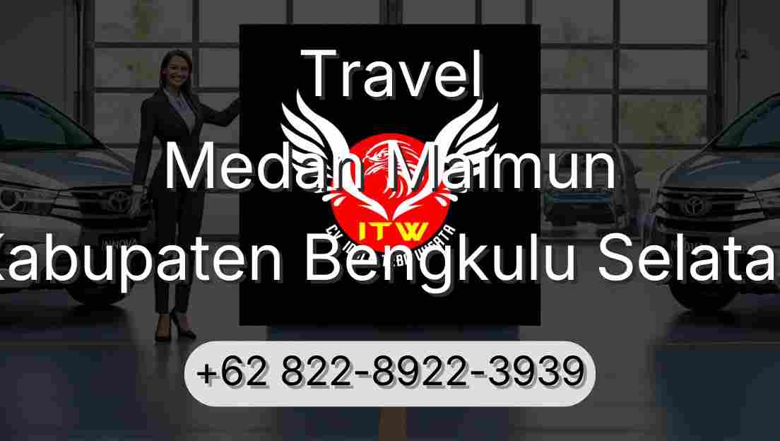 Travel Medan Maimun Kabupaten Bengkulu Selatan