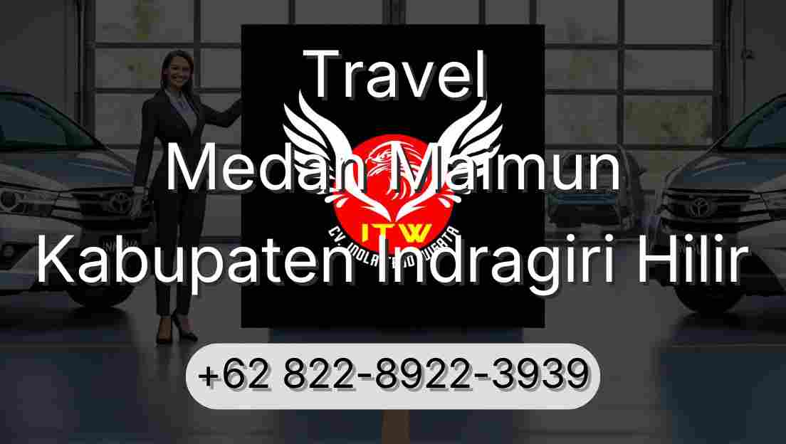 Travel Medan Maimun Kabupaten Indragiri Hilir