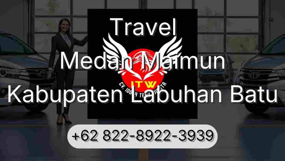 Travel Medan Maimun Kabupaten Labuhan Batu