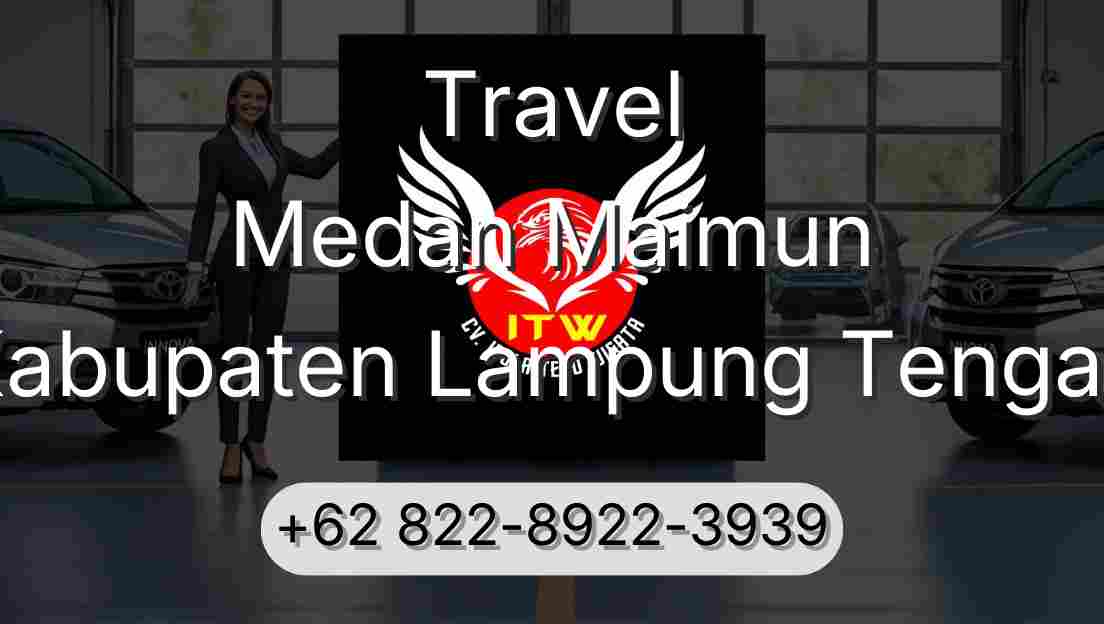 Travel Medan Maimun Kabupaten Lampung Tengah