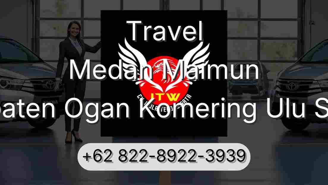 Travel Medan Maimun Kabupaten Ogan Komering Ulu Selatan
