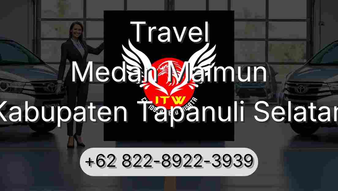 Travel Medan Maimun Kabupaten Tapanuli Selatan
