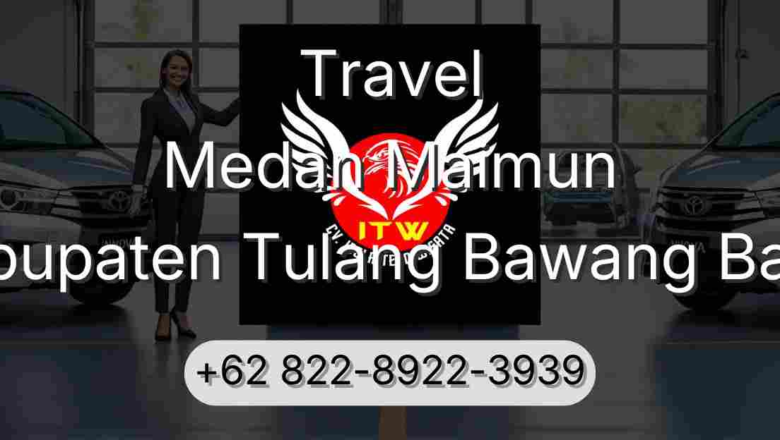 Travel Medan Maimun Kabupaten Tulang Bawang Barat