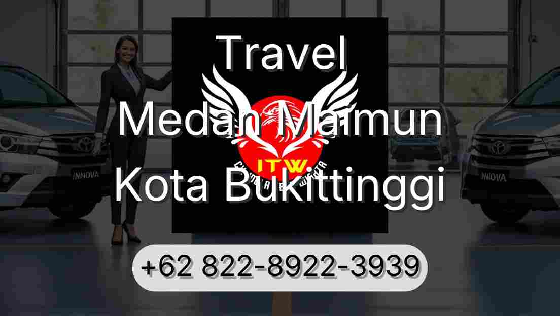 Travel Medan Maimun Kota Bukittinggi