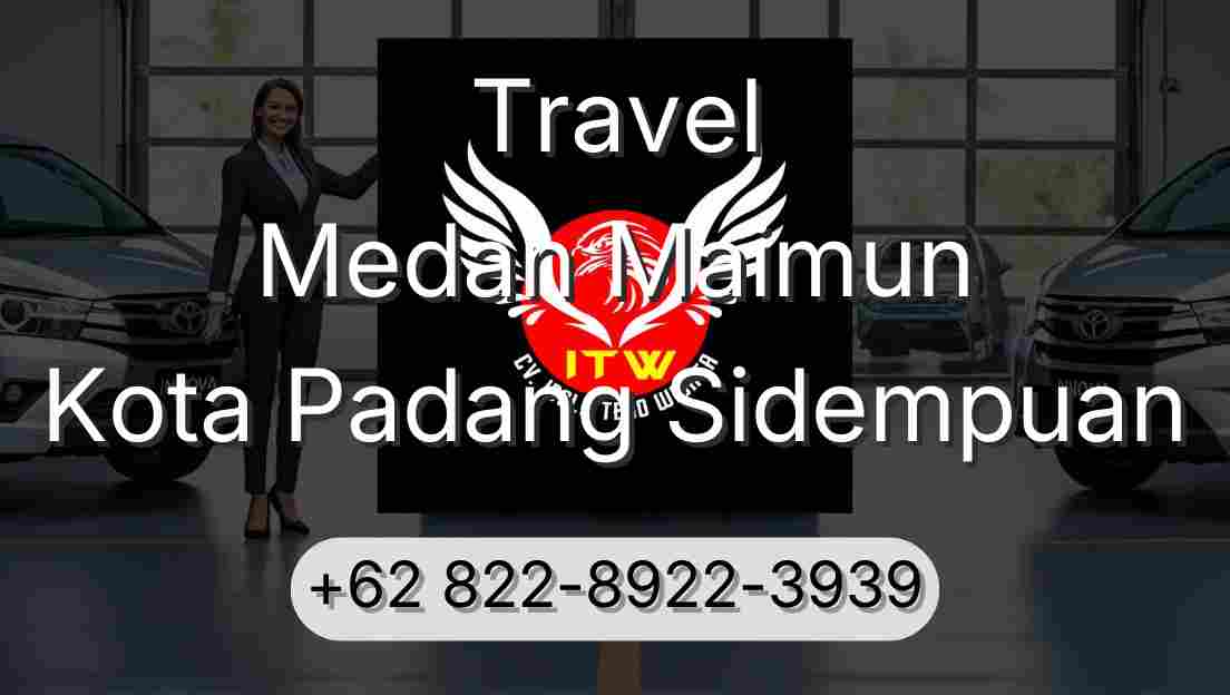Travel Medan Maimun Kota Padang Sidempuan