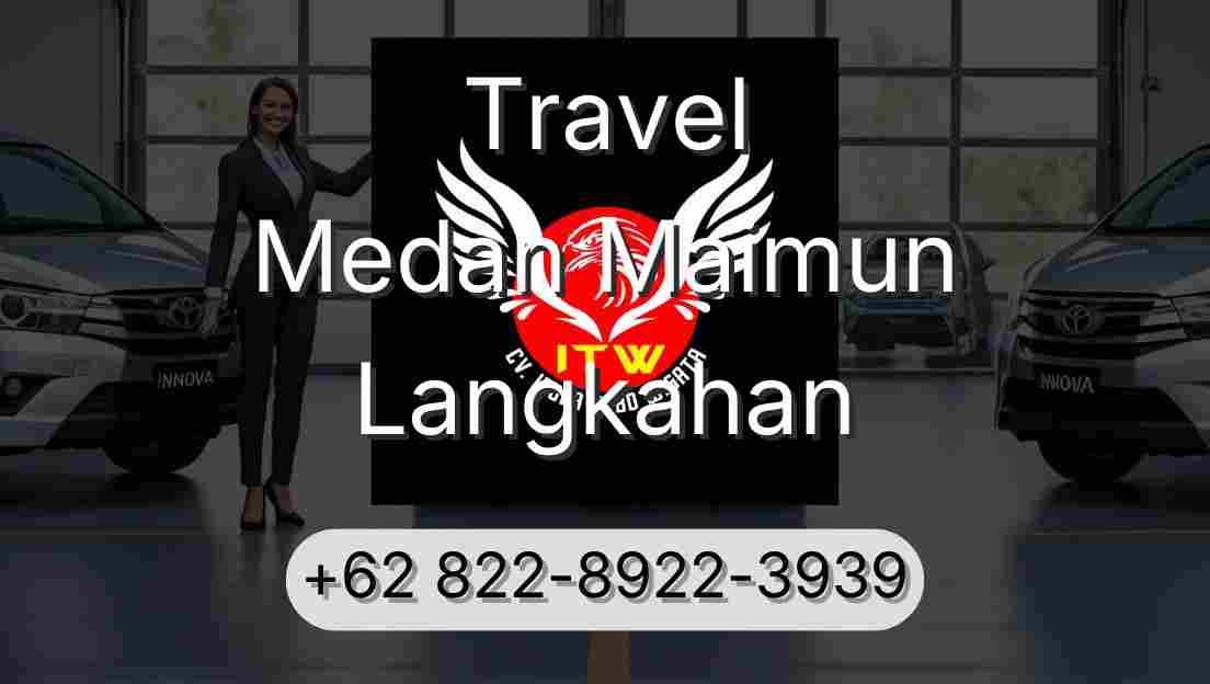 Travel Medan Maimun Langkahan
