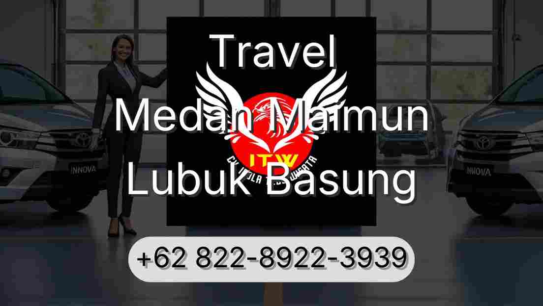 Travel Medan Maimun Lubuk Basung