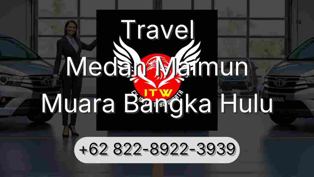 Travel Medan Maimun Muara Bangka Hulu