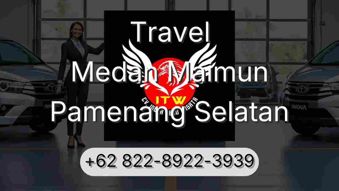 Travel Medan Maimun Pamenang Selatan