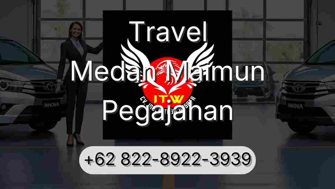Travel Medan Maimun Pegajahan