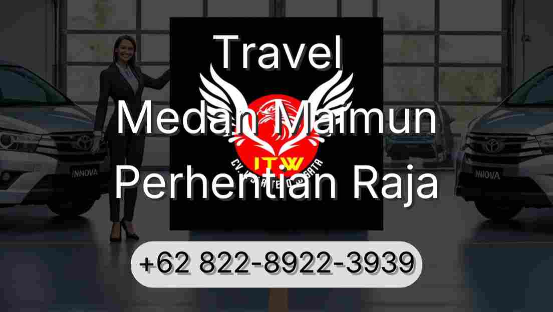 Travel Medan Maimun Perhentian Raja