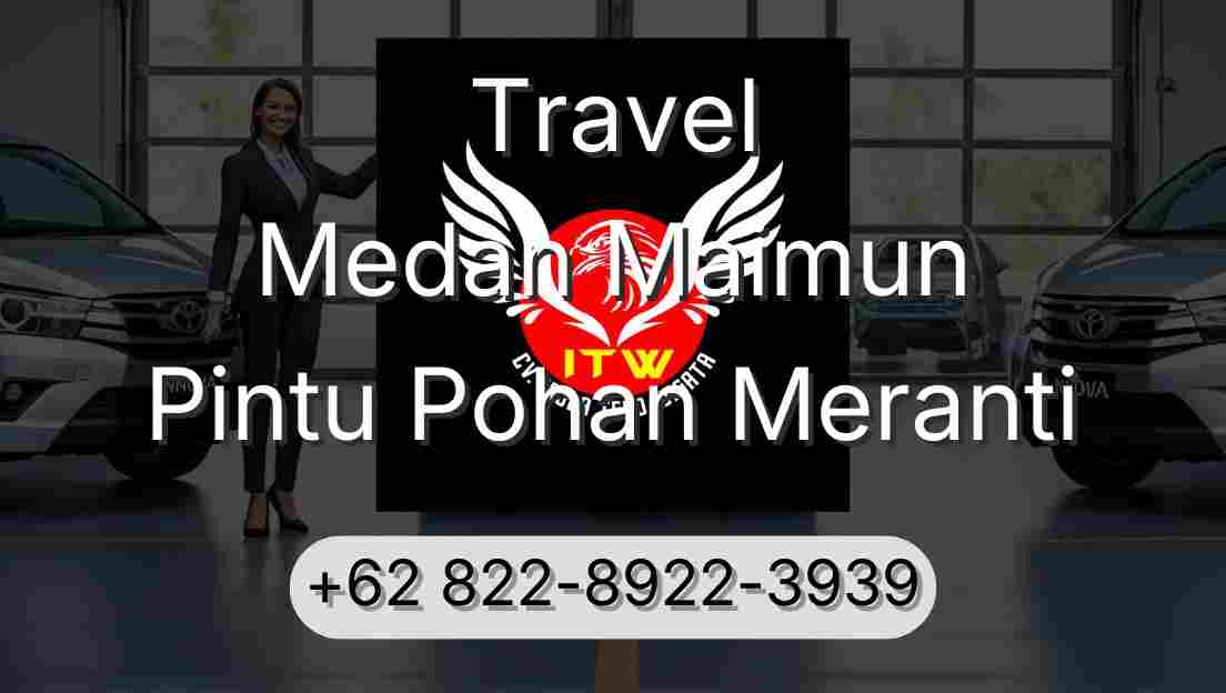 Travel Medan Maimun Pintu Pohan Meranti