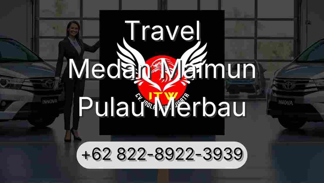 Travel Medan Maimun Pulau Merbau