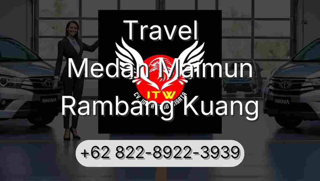 Travel Medan Maimun Rambang Kuang