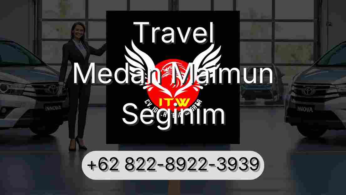 Travel Medan Maimun Seginim