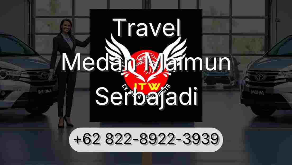 Travel Medan Maimun Serbajadi
