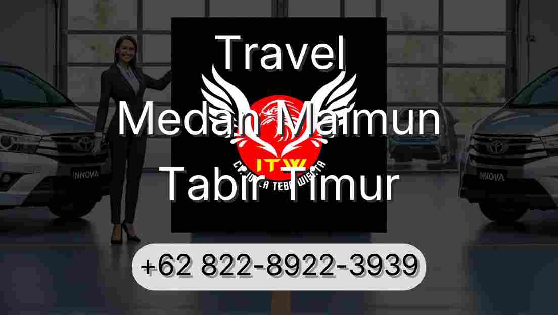 Travel Medan Maimun Tabir Timur