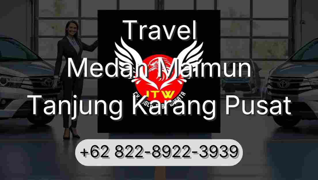 Travel Medan Maimun Tanjung Karang Pusat