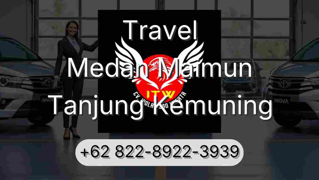 Travel Medan Maimun Tanjung Kemuning